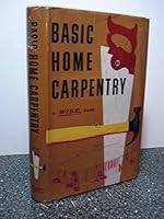 Basic Home Carpentry - B000QS7JRI Book Cover