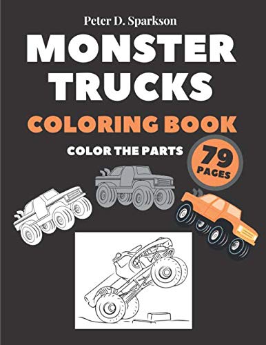 Monster Trucks Coloring Book 37 Awesome Trucks: The Best Gift For Boys, 37 Special Muscle Cars Activity Books