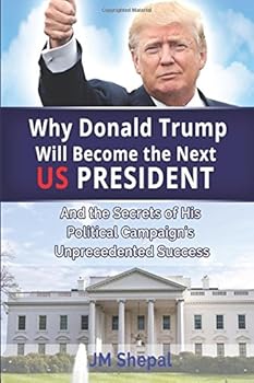 Paperback Why Donald Trump Will Become the Next US President Book