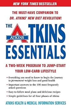 Unknown Binding The Atkins Essentials: A Two-Week Program to Jump-start Your Low-Carb Lifestyle Paperback December 28, 2004 Book