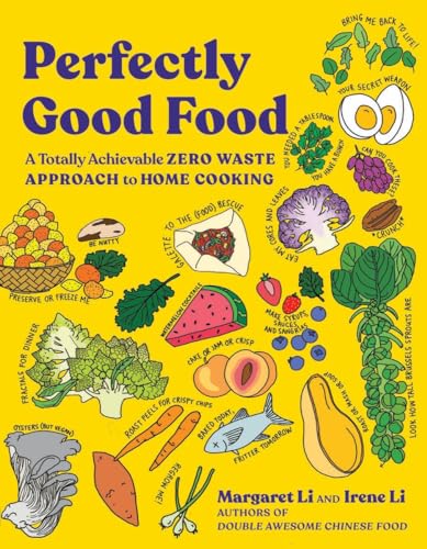 Perfectly Good Food: A Totally Achievable Zero Waste Approach to