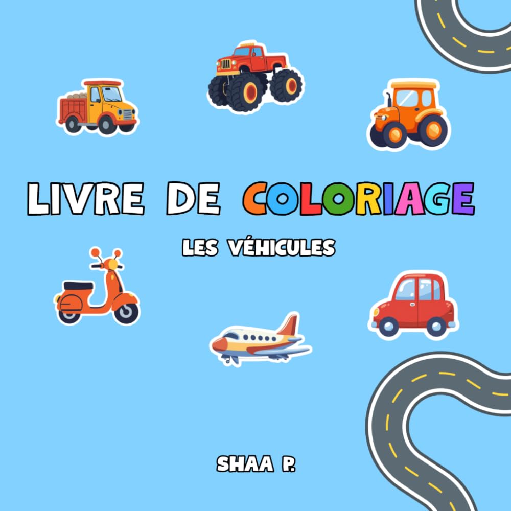 Livre de Coloriage Véhicules pour Enfants: 50 coloriages faciles et amusants de voitures, camions, avions, tracteurs et engins – Cahier d’activités ... Magiques - Livres bilingue FR–EN/FR–ES/FR–IT)