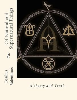 Paperback Of Natural and Supernatural Things: Alchemy and Truth Book
