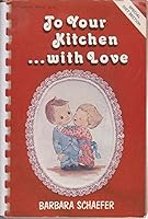 To Your Kitchen...with Love 0889650292 Book Cover