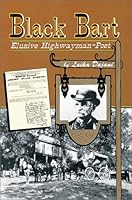 Black Bart, Elusive Highwayman-Poet: Elusive Highwayman-Poet 0897451953 Book Cover