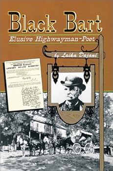 Paperback Black Bart, Elusive Highwayman-Poet Book