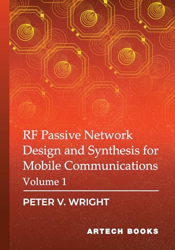 RF Passive Network Design and Synthesis for Mobile Communications - Volume 1