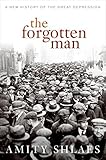 The Forgotten Man: A New History of the Great Depression