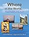 Where in the World...: Read, Write, Speak, and Visit 30 Great Places on Planet Earth