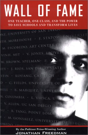 Wall Of Fame: One Teacher, One Class, and the Power to Save Schools and Transform Lives