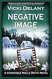 Negative Image (Constable Molly Smith Novels Book 4)