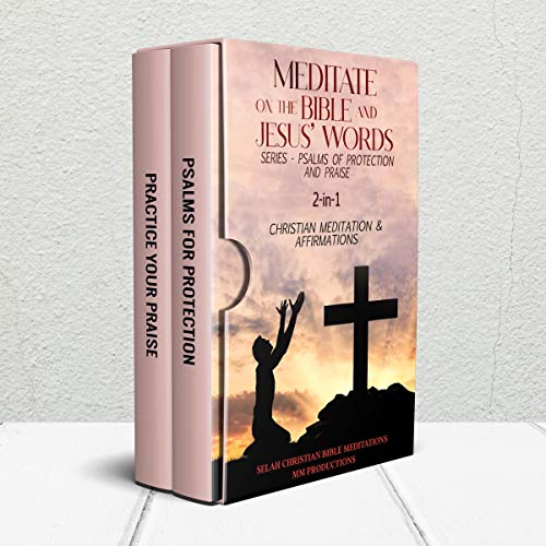Meditate on the Bible and Jesus Words Series - Psalms of Protection and Praise 2-in-1 by MM Productions, Selah Meditations episode artwork