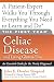 The First Year: Celiac Disease and Living Gluten-Free: An Essential Guide for the Newly Diagnosed