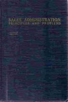 Sales administration: Principles and problems B0007GT9C2 Book Cover