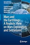 Mars and the Earthlings: A Realistic View on Mars Exploration and Settlement (Space and Society)