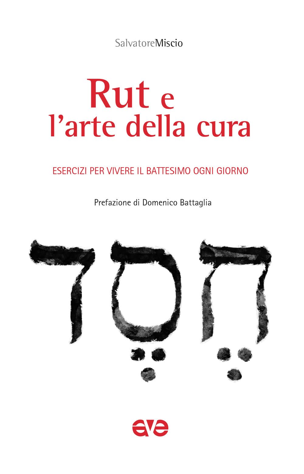Rut E L'arte Della Cura. Esercizi Per Vivere Il Battesimo Ogni Giorno - 4