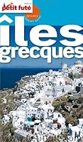 ILES GRECQUES 2012-2013 PETIT FUTE: + 30 TIRAGES PHOTOS OFFERTS 2746951762 Book Cover