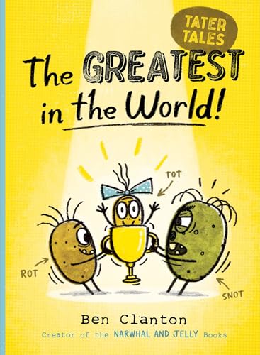 The Greatest in the World! (Tater Tales)