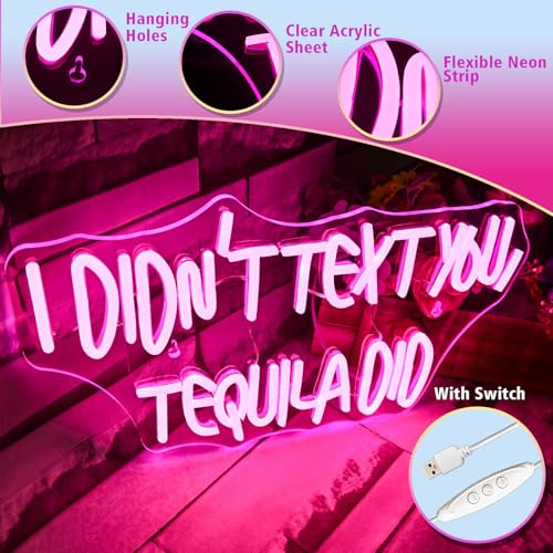 Image of I Didn't Text You, Tequila Did Neon Sign for Wall Decor,Neon Light for Bedroom Bar Man Cave Business Bar Decoration