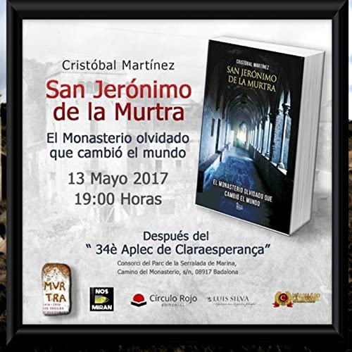 Presentaci&oacute;n del Libro "San Jer&oacute;nimo de la Murtra, El Monasterio Olvidado que cambi&oacute; el mundo"