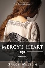 Mercy's Heart (The ChristKeepers Book 1)