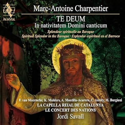 Marc-Antoine Charpentier Te Deum and In Natitvitatem canticum