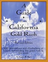 A Guide to the California Gold Rush 0963419722 Book Cover