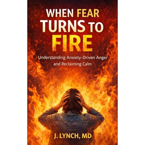 When Fear Turns to Fire Audiolibro Por J. Lynch MD arte de portada
