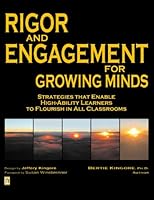 Rigor and Engagement for Growing Minds: Strategies that Enable High-Ability Learners to Flourish in All Classrooms (CD-ROM included) 0978704290 Book Cover