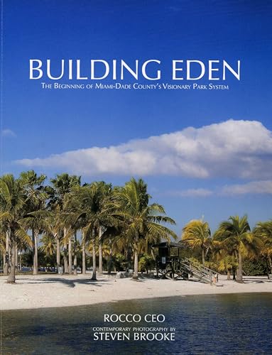 Building Eden: The Beginning of Miami-Dade County's Visionary Park System
