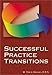 Successful Practice Transitions