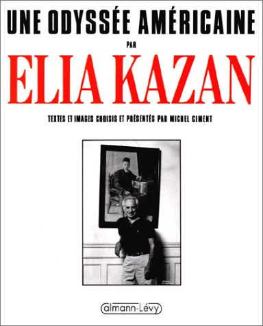 Télécharger Une Odyssée américaine par Elia Kazan livre En ligne
