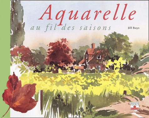 Télécharger L'Aquarelle au fil des saisons PDF Ebook En Ligne