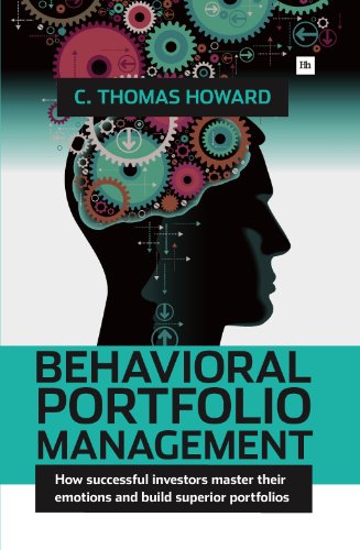 Cover of Behavioral Portfolio Management: How successful investors master their emotions and build superior portfolios