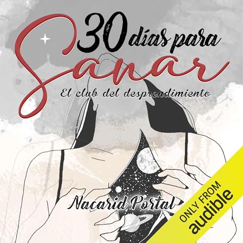30 días para sanar: El club del desprendimiento
