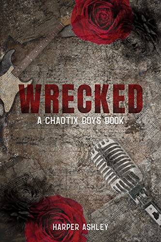 Wrecked: A Chaotix Boys Book (Chaotix Boys Books 1) by [Harper Ashley]