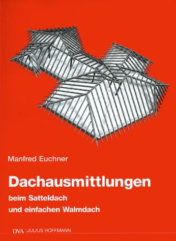 Dachausmittlungen beim Satteldach und einfachen Walmdach