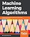 Produktbild Machine Learning Algorithms: A reference guide to popular algorithms for data science and machine learning (English Edition)