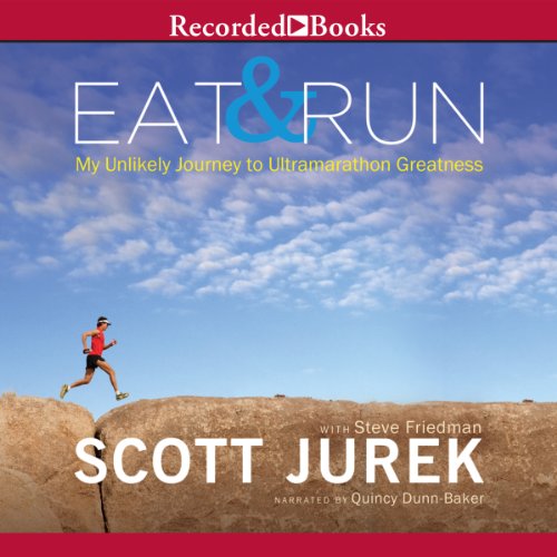 Eat and Run - by Scott Jurek