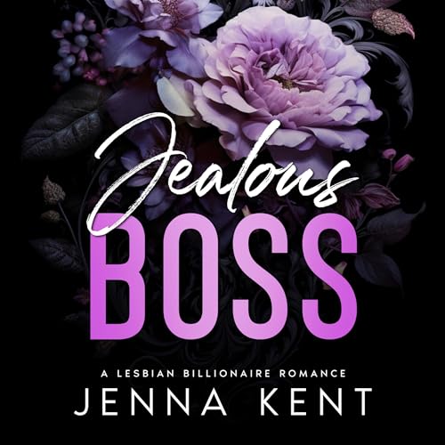 Jealous Boss A Billionaire's Obsession, Book 10 (Audible