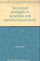 Tax-tested strategies in securities and options investments 0876245823 Book Cover