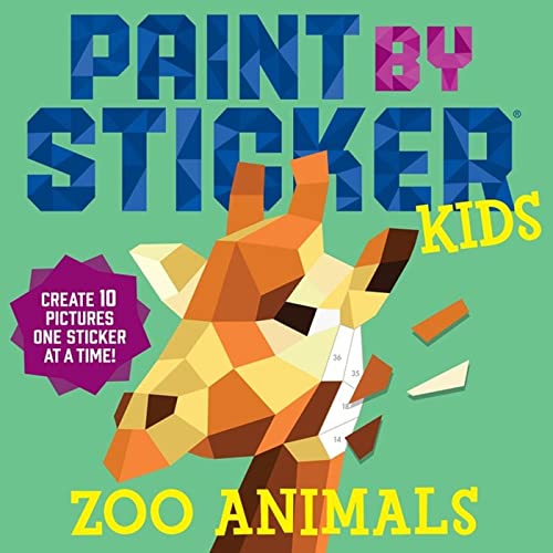 Paint by Sticker Kids: Zoo Animals: Create 10 Pictures One Sticke...
