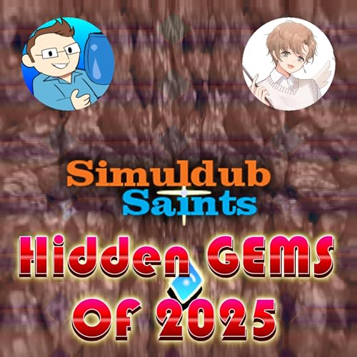 Simuldub Saints Episode 66 - Hidden Gems