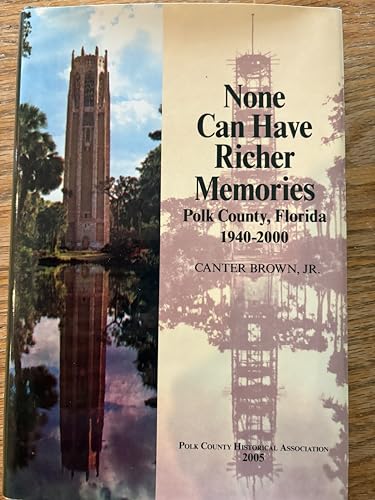 None Can Have Richer Memories: Polk County, Florida, 1940-2000