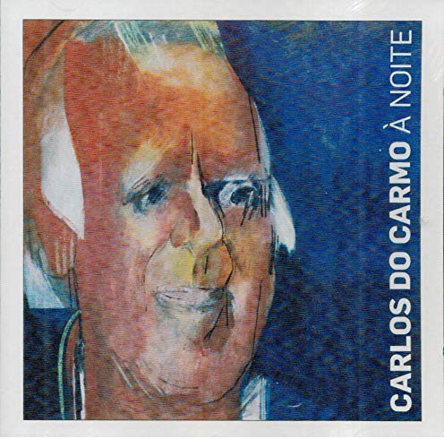 Carlos Do Carmo - A Noite [CD] 2007