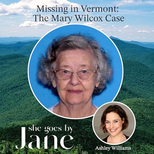 Missing in Vermont: The Mary Wilcox Case