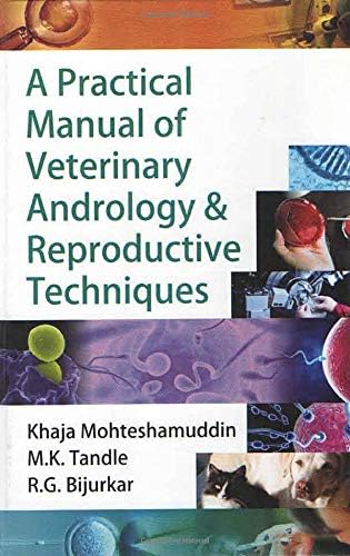 Practical Manual of Veterinary Andrology and Reproductive Techniques