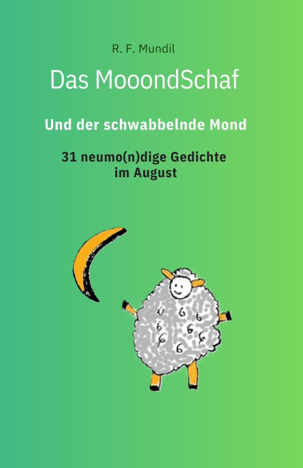 Das Mooondschaf und der schwabbelnde Mond: Band 8 August