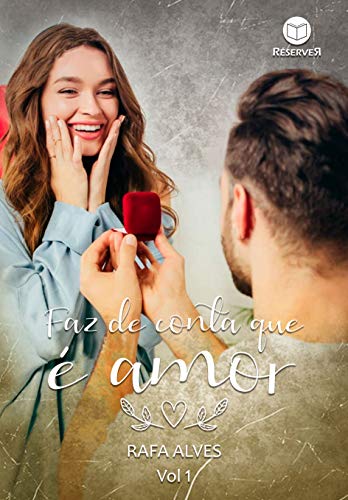 Faz de conta que é amor: Trilogia Escolhas