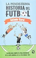 La pendejisima historia del futbol 6070719719 Book Cover
